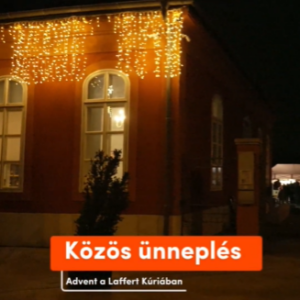 Városi advent a Laffertben (2025. 49. hét)